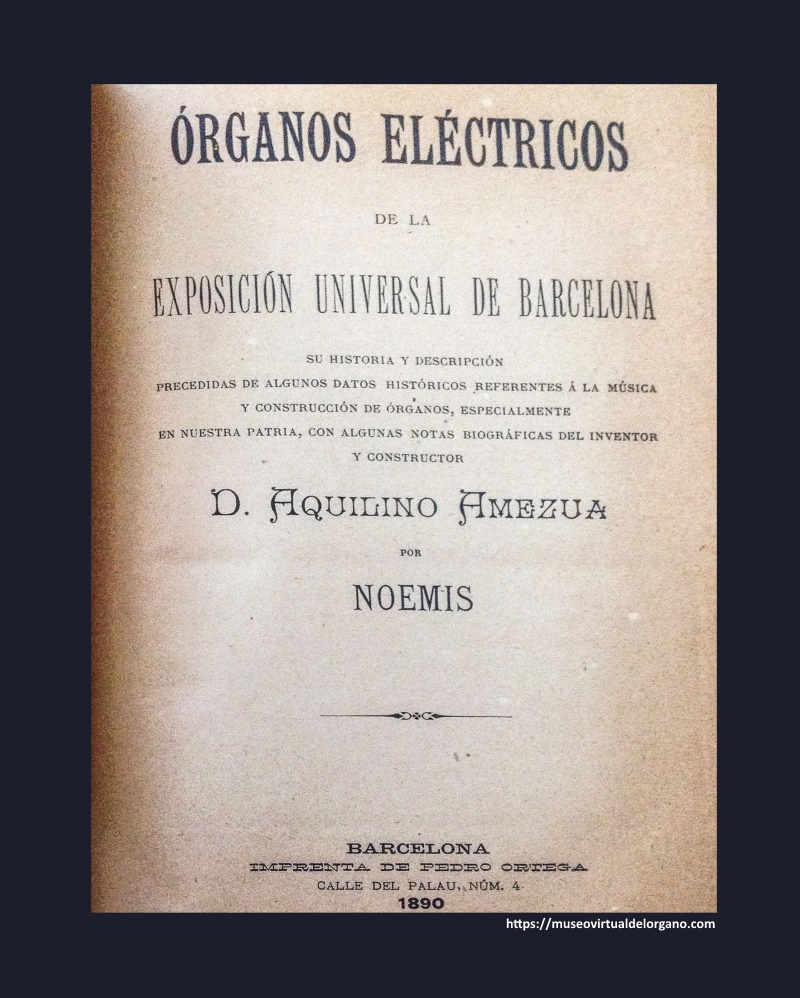 Libro Órganos eléctricos de la Exposición Universal de Barcelona. D. Aquilino Amezua, 1890