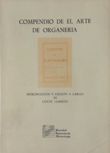 Jambou, Louis, Compendio de el arte de organería, facsímil de 1830, Granada, Sociedad Española de Musicología, [Madrid], 1987
